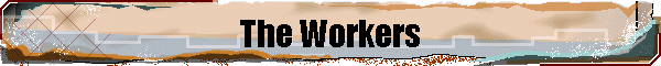 The Workers